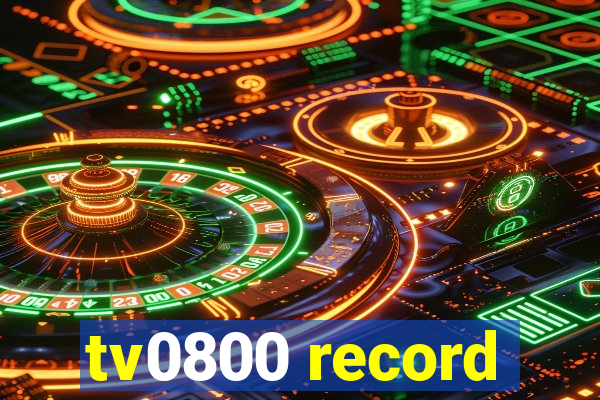 tv0800 record